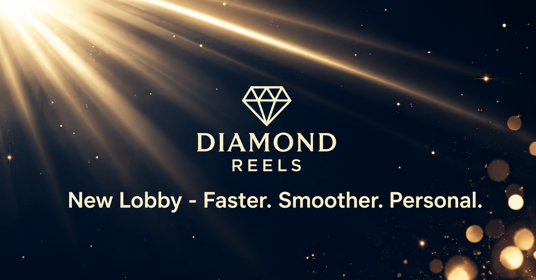 Diamond Reels' New Lobby: Faster, Smoother & Built Around You