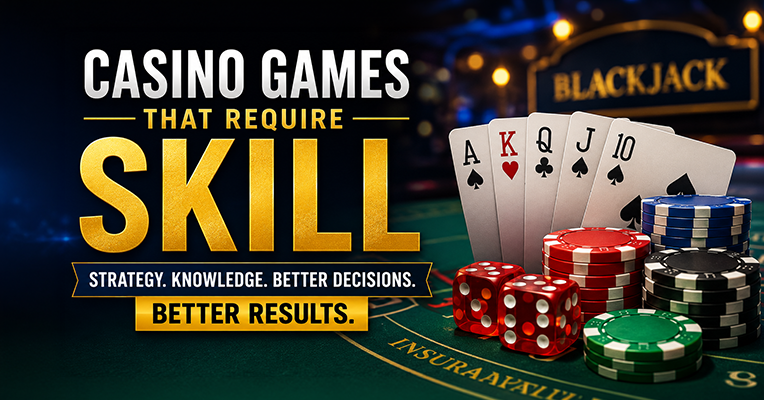 Casino Games That Require Skill: Where Strategy Can Make a Difference